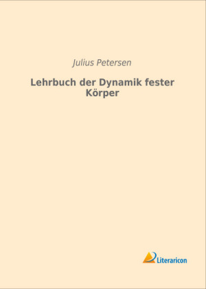 Lehrbuch der Dynamik fester Körper