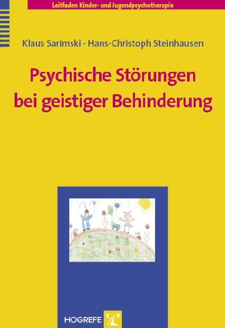 Psychische St&ouml;rungen bei geistiger Behinderung - Klaus Sarimski, Hans-Christoph Steinhausen