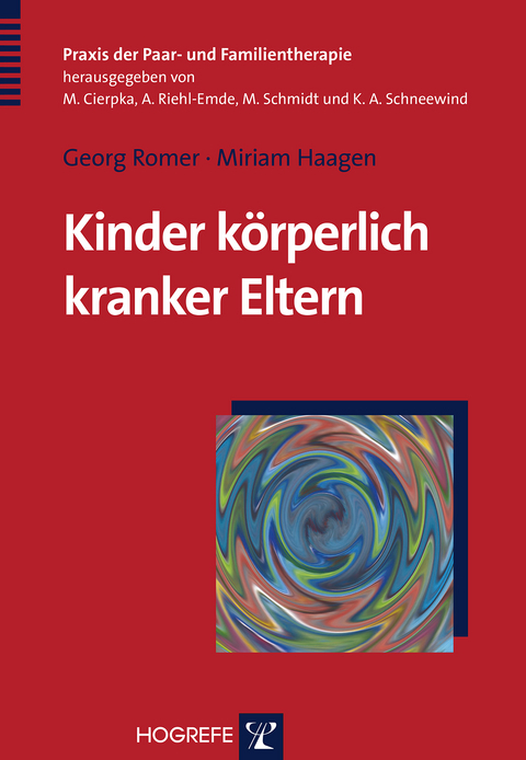 Kinder k&ouml;rperlich kranker Eltern - Georg Romer, Miriam Haagen