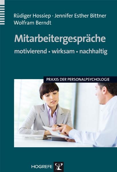 Mitarbeitergespräche – motivierend, wirksam, nachhaltig - Rüdiger Hossiep, Jennifer Esther Bittner, Wolfram Berndt