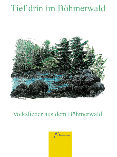 Tief drin im B&ouml;hmerwald - Friedrich Saathen