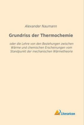 Grundriss der Thermochemie - Alexander Naumann