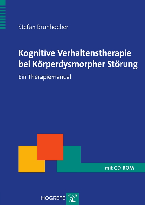 Kognitive Verhaltenstherapie bei K&ouml;rperdysmorpher St&ouml;rung - Stefan Brunhoeber