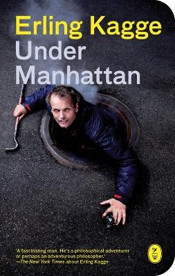 Under Manhattan - Erling Kagge