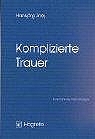 Komplizierte Trauer - Hansj&ouml;rg Znoj