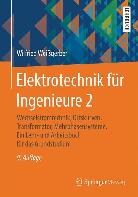 Elektrotechnik f&uuml;r Ingenieure 2 - Wilfried Wei&szlig;gerber