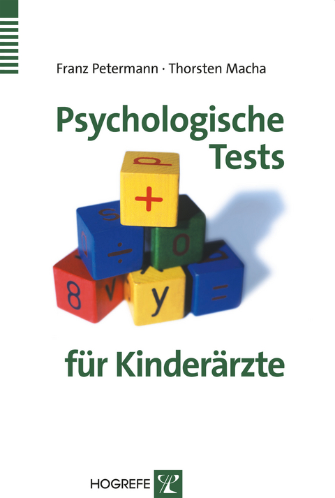 Psychologische Tests f&uuml;r Kinder&auml;rzte - Franz Petermann, Thorsten Macha