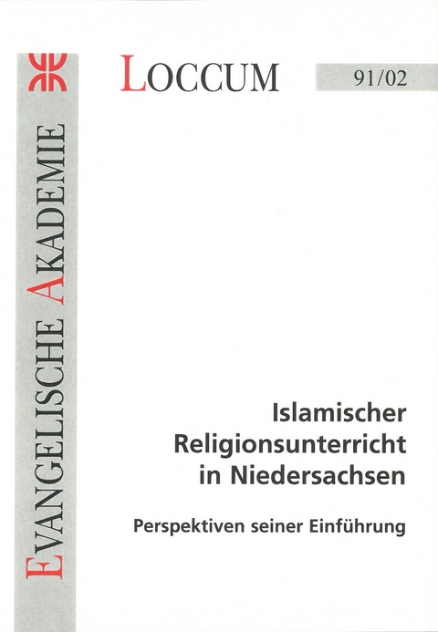 Islamischer Religionsunterricht in Niedersachsen - Fritz Erich Anhelm, Bernhard Dressler