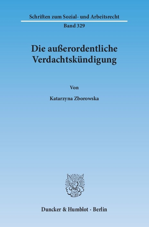 Die au&szlig;erordentliche Verdachtsk&uuml;ndigung. - Katarzyna Zborowska