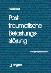Posttraumatische Belastungsst&ouml;rung - Anke Ehlers