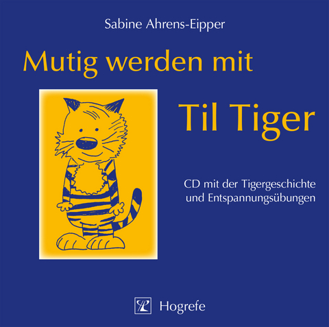 Mutig werden mit Til Tiger - Sabine Ahrens-Eipper