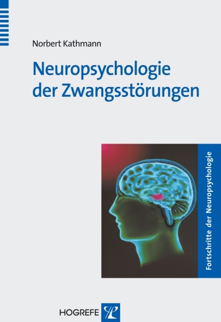 Neuropsychologie der Zwangsst&ouml;rungen - Norbert Kathmann