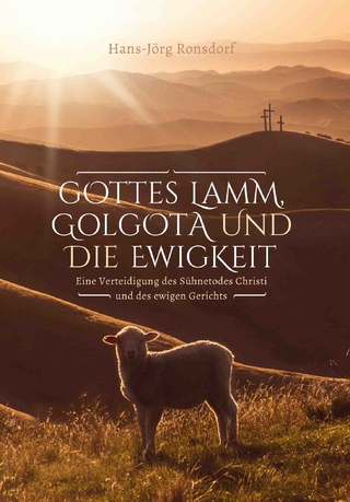 Gottes Lamm, Golgota und die Ewigkeit