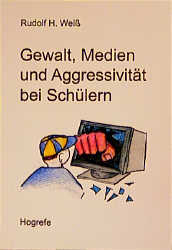 Gewalt, Medien und Aggressivität bei Schülern