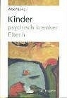 Kinder psychisch kranker Eltern - Albert Lenz