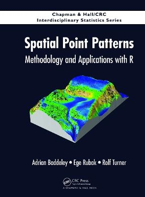 Spatial Point Patterns - Adrian Baddeley, Ege Rubak, Rolf Turner