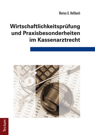 Wirtschaftlichkeitsprüfung und Praxisbesonderheiten im Kassenarztrecht
