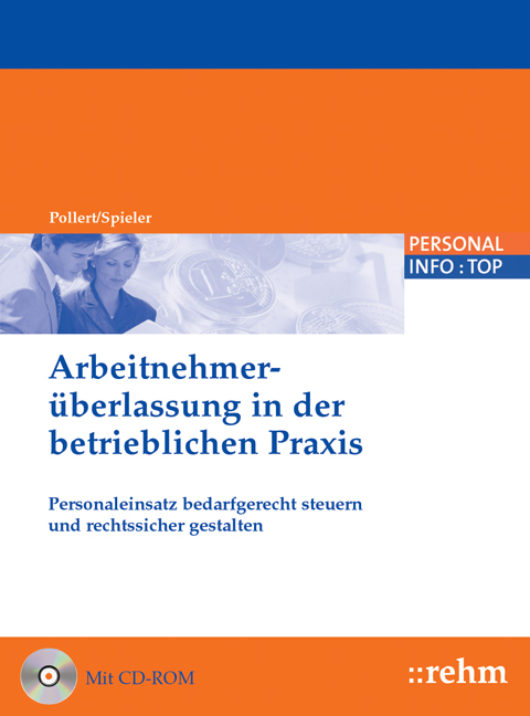 Die Arbeitnehmerüberlassung in der betrieblichen Praxis - Dirk Pollert, Sven Spieler