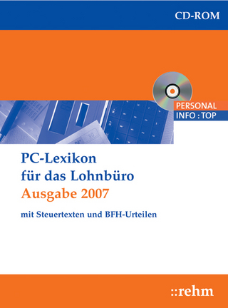 PC-Lexikon für das Lohnbüro 2007 mit Steuertexten und BFH-Urteilen