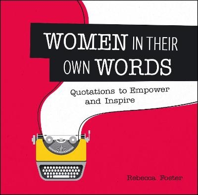 Women in Their Own Words - Rebecca Foster