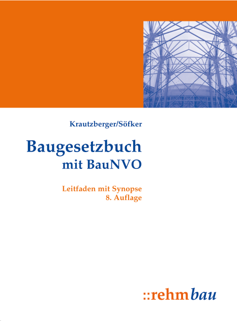 Baugesetzbuch - Michael Krautzberger, Wilhelm S&ouml;fker