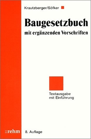 Baugesetzbuch mit ergänzenden Vorschriften