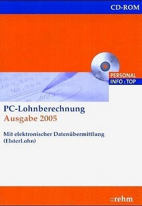 PC-Lohnberechnung 2005 - Hans J Freisinger, Wolfgang Galdia, Herrmann P&ouml;tschan, Wolfgang Stuhlmann