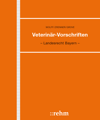 Veterinär-Vorschriften in Bayern incl. VetV auf CD-ROM / Veterinär-Vorschriften in Bayern