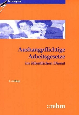 Aushangpflichtige Arbeitsgesetze im &ouml;ffentlichen Dienst