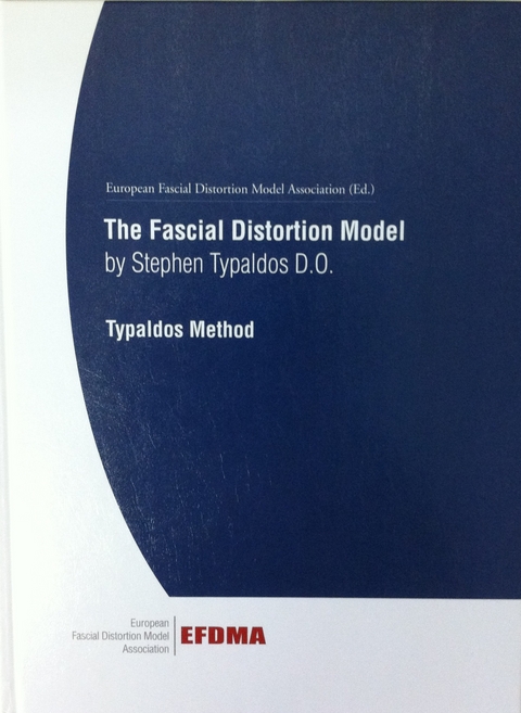 The Fascial Distortion Model by Stephen Typaldos D.O.