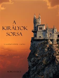 A Kiràlyok Sorsa (A Varázslö Gyűrűje -- 2. Kötet)