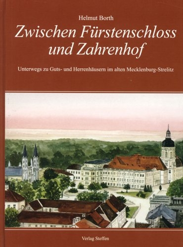 Zwischen F&uuml;rstenschloss und Zahrenhof - Helmut Borth