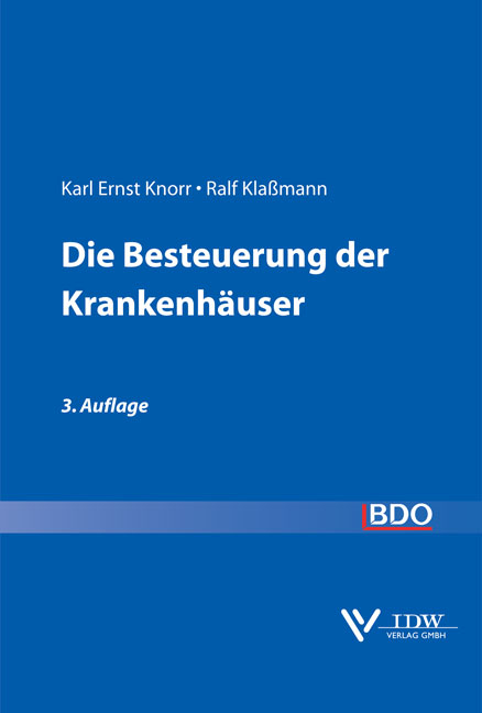 Die Besteuerung der Krankenh&auml;user - Karl E Knorr, Ralf Klassmann