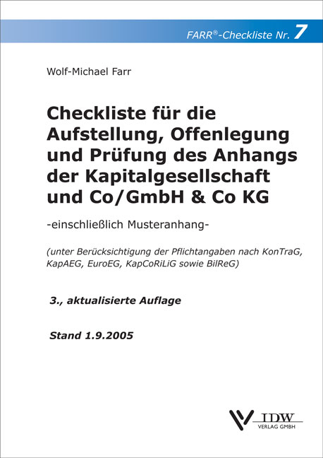 Checkliste f&uuml;r die  Aufstellung Offenlegung und Pr&uuml;fung des Anhangs der Kapitalgesellschaft und Co/GmbH & Co KG - Wolf M Farr