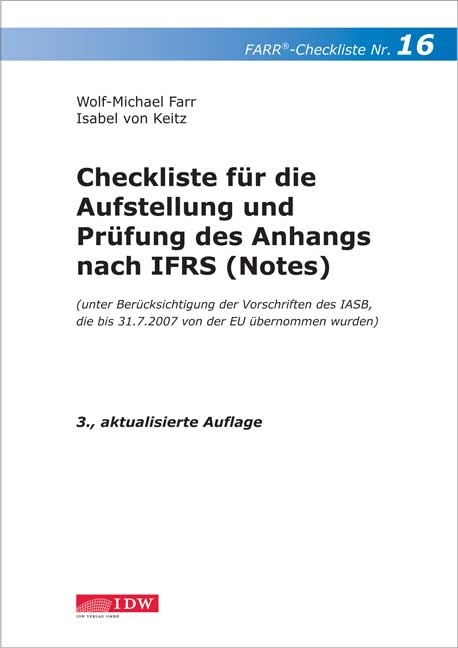 Checkliste f&uuml;r die Aufstellung und Pr&uuml;fung des Anhangs nach IFRS (Notes) - Wolf M Farr, Isabel von Keitz