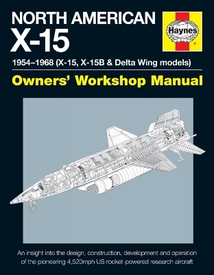 North American X-15 Owner's Workshop Manual - David Baker