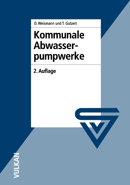 Kommunale Abwasserpumpwerke - Dieter Weismann, Theodor Gutzeit