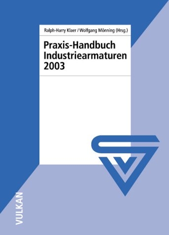 Praxis-Handbuch Industriearmaturen 2003 - 