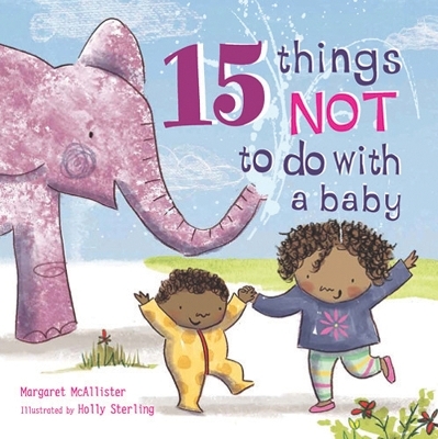 15 Things Not to Do with a Baby - Margaret McAllister