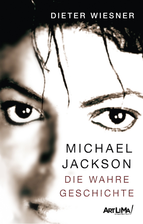 Michael Jackson - Die wahre Geschichte - Dieter Wiesner