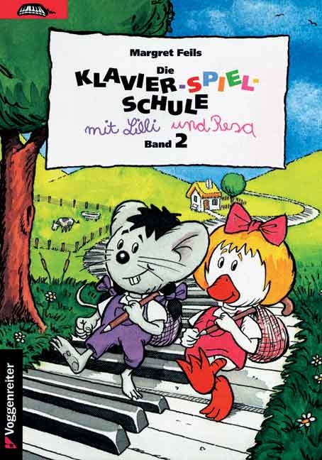 Die Klavier-Spiel-Schule. Klavierspielschule mit Lilli & Resa f&uuml;r... / Die Klavier-Spiel-Schule. Klavierspielschule mit Lilli & Resa f&uuml;r... - Margret Feils