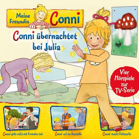 Meine Freundin Conni - H&ouml;rspiel zur TV-Serie / 08: Conni &uuml;bernachtet bei Julia/ Conni geht nicht mit Fremden mit/ Conni auf der Baustelle/ Conni macht Flohmarkt - Liane Schneider