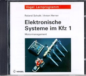 Elekronische Systeme im Kfz 1 - Roland Schul&eacute;, Anton Herner