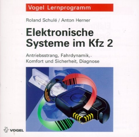 Elektronische Systeme im Kfz 2 - Roland Schul&eacute;