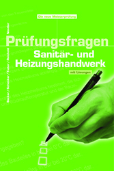 Prüfungsfragen des Sanitär- und Heizungshandwerks - Roland Nestler, Anette Becker, Maik Schenker, Ingolf Tiator, Christian Reinhold