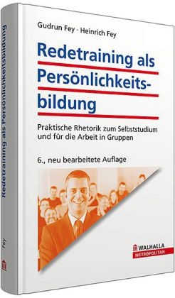 Redetraining als Pers&ouml;nlichkeitsbildung - Gudrun Fey