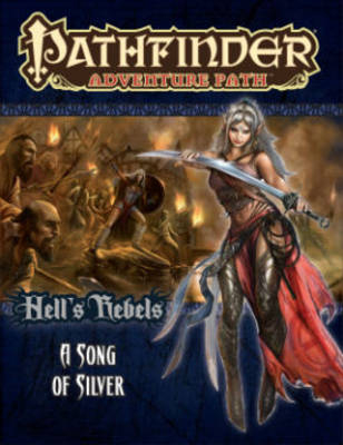 Pathfinder Adventure Path: Hell's Rebels Part 4 - A Song of Silver - James Jacobs