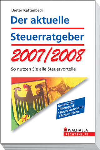 Der aktuelle Steuerratgeber 2007/2008