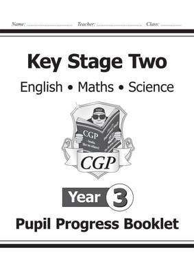 KS2 Pupil Progress Booklet for English, Maths and Science - Year 3 -  CGP Books