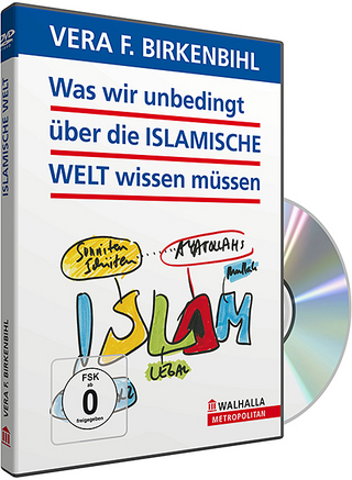 Was wir unbedingt über die ISLAMISCHE WELT wissen müssen